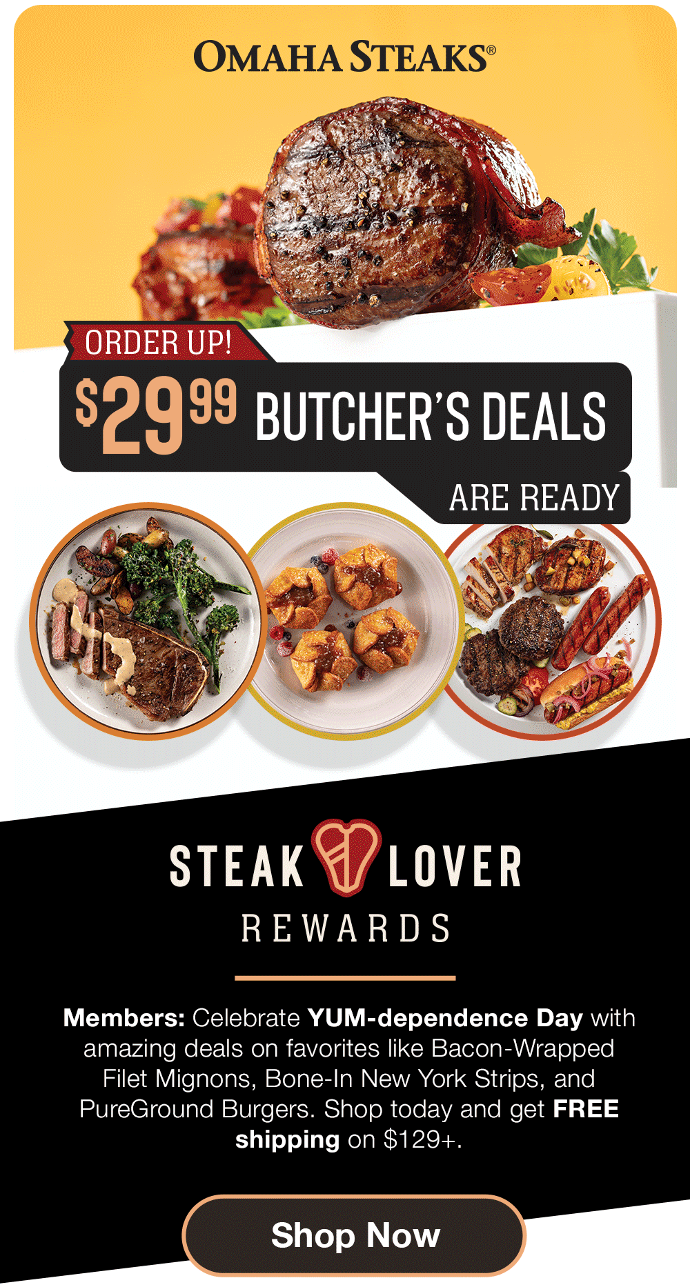 Find flavor fireworks with our 29.99 Butcher’s Deals! Omaha Steaks