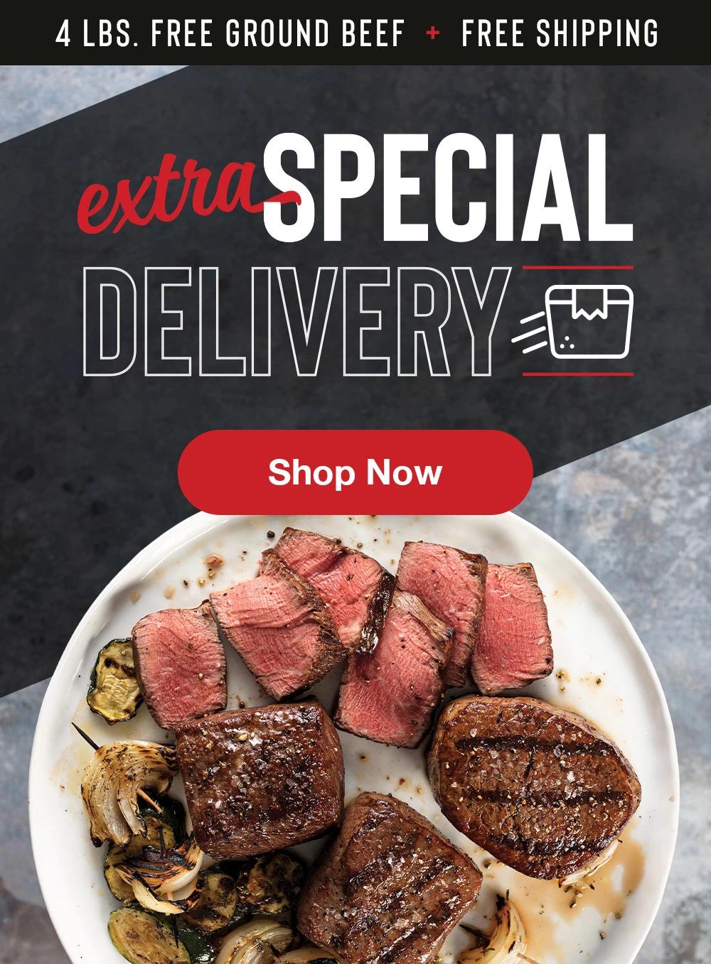 4 LBS. FREE GROUND BEEF  +  FREE SHIPPING | EXTRA SPECIAL DELIVERY || SHOP NOW