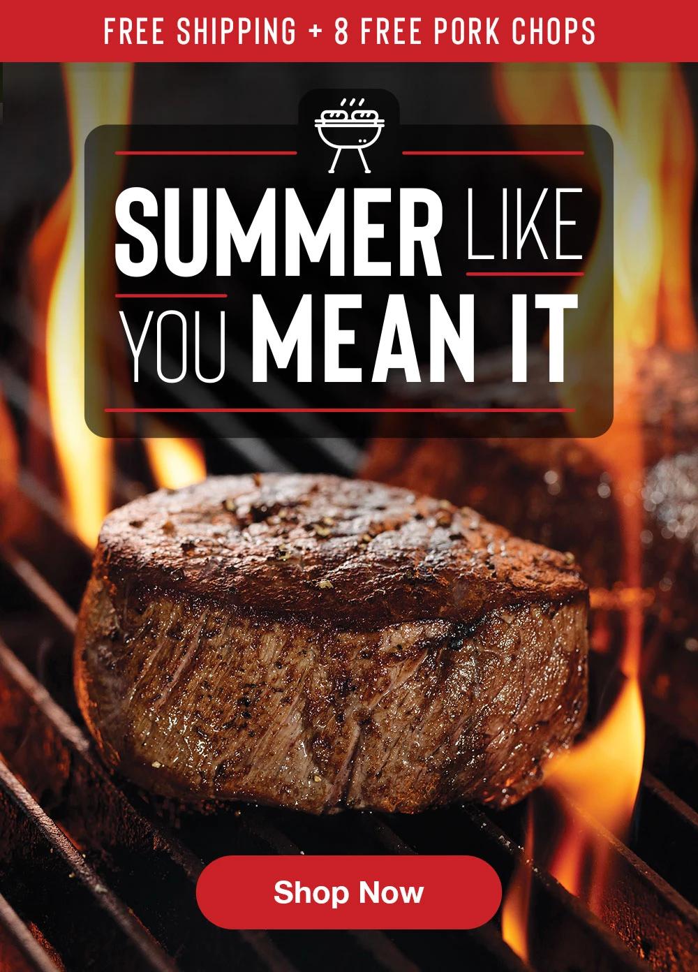 FREE SHIPPING + 8 FREE PORK CHOPS | SUMMER LIKE YOU MEAN IT || Shop Now