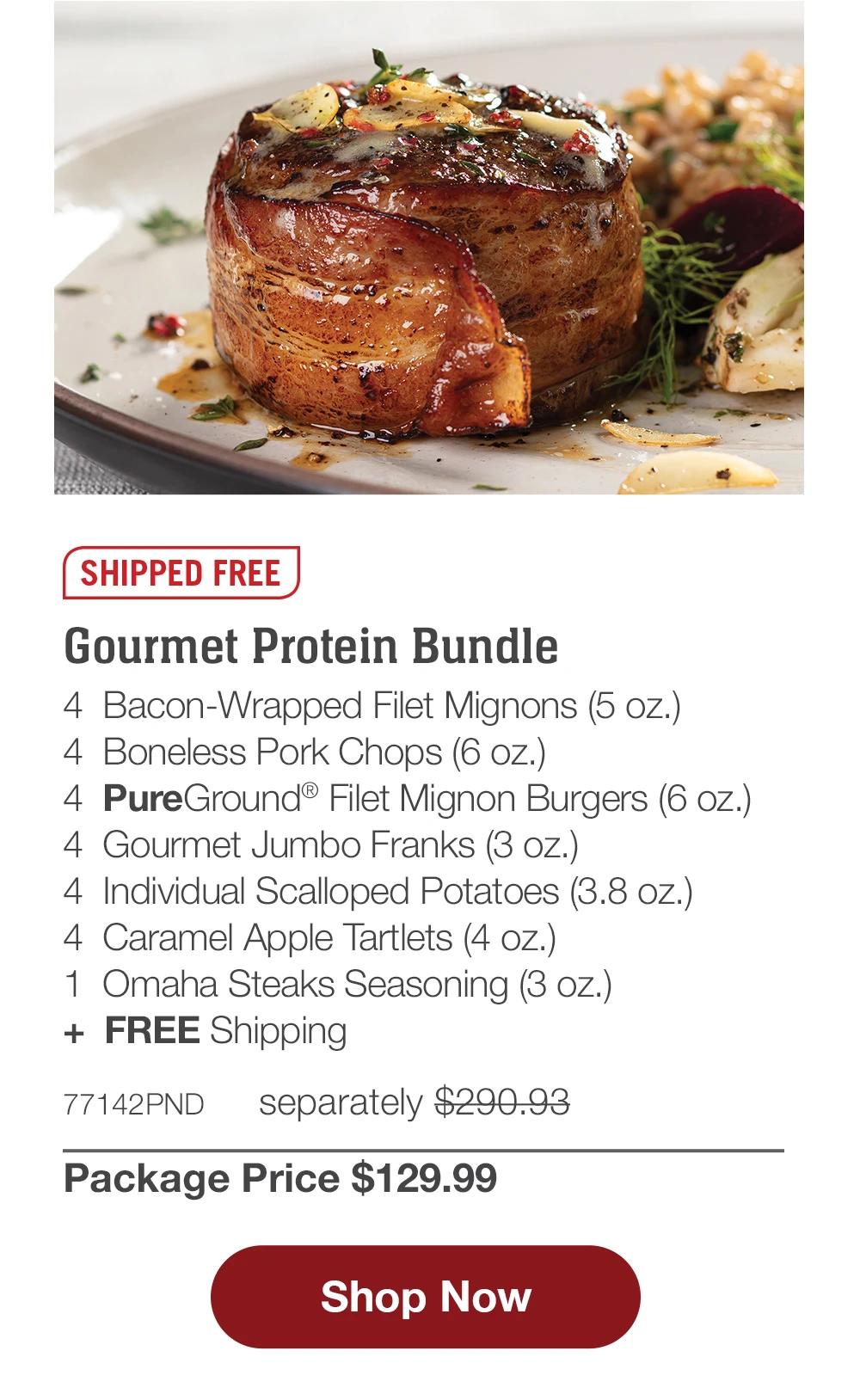 SHIPPED FREE | Gourmet Protein Bundle - 4 Bacon-Wrapped Filet Mignons (5 oz.) - 4 Boneless Pork Chops (6 oz.) - 4 PureGround® Filet Mignon Burgers (6 oz.) - 4 Gourmet Jumbo Franks (3 oz.) - 4 Individual Scalloped Potatoes (3.8 oz.) - 4 Caramel Apple Tartlets (4 oz.) - 1 Omaha Steaks Seasoning (3 oz.) + FREE Shipping - 77142PND separately $290.93 | Package Price $129.99 || Shop Now