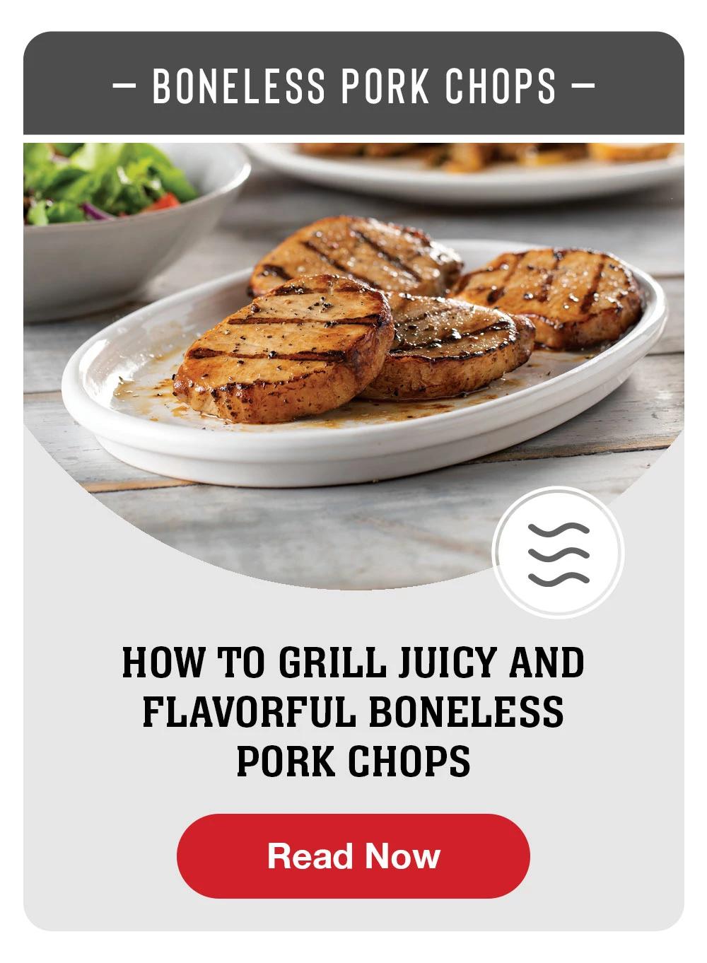 BONELESS PORK CHOPS | HOW TO GRILL JUICY AND FLAVORFUL BONELESS PORK CHOPS || Read Now