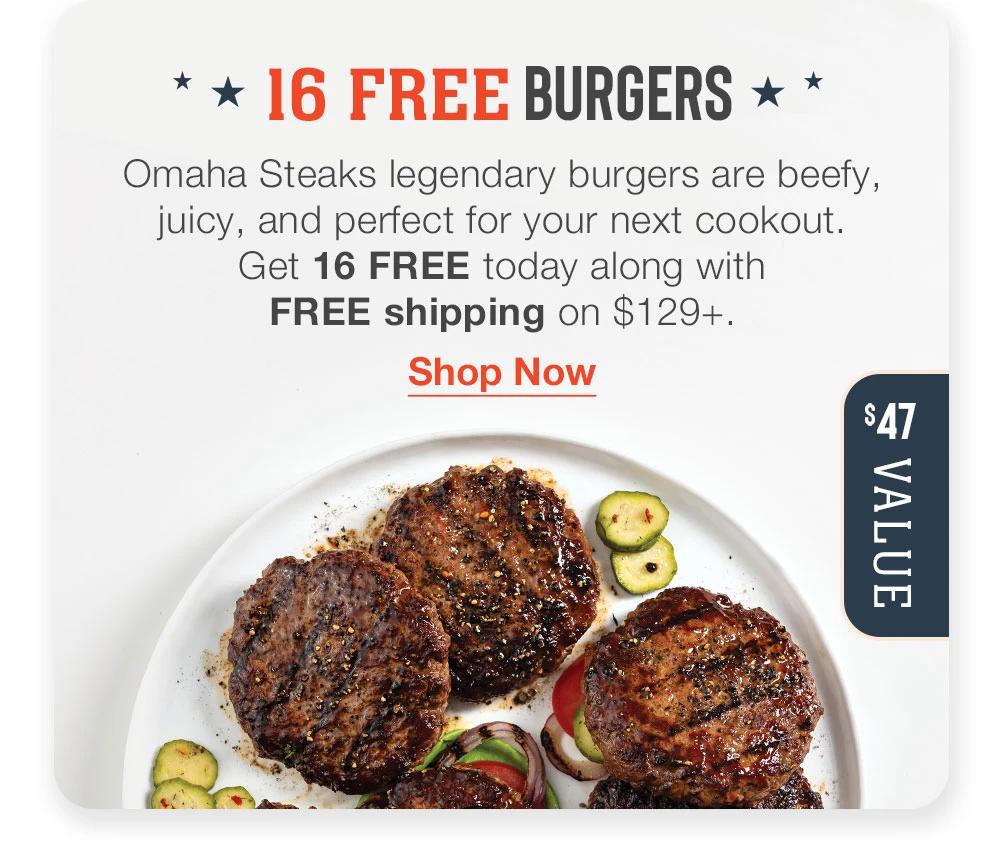 16 FREE BURGERS - Omaha Steaks legendary burgers are beefy, juicy, and perfect for your next cookout. Get 16 FREE today along with FREE shipping on $129+. || Shop Now || $47 VALUE