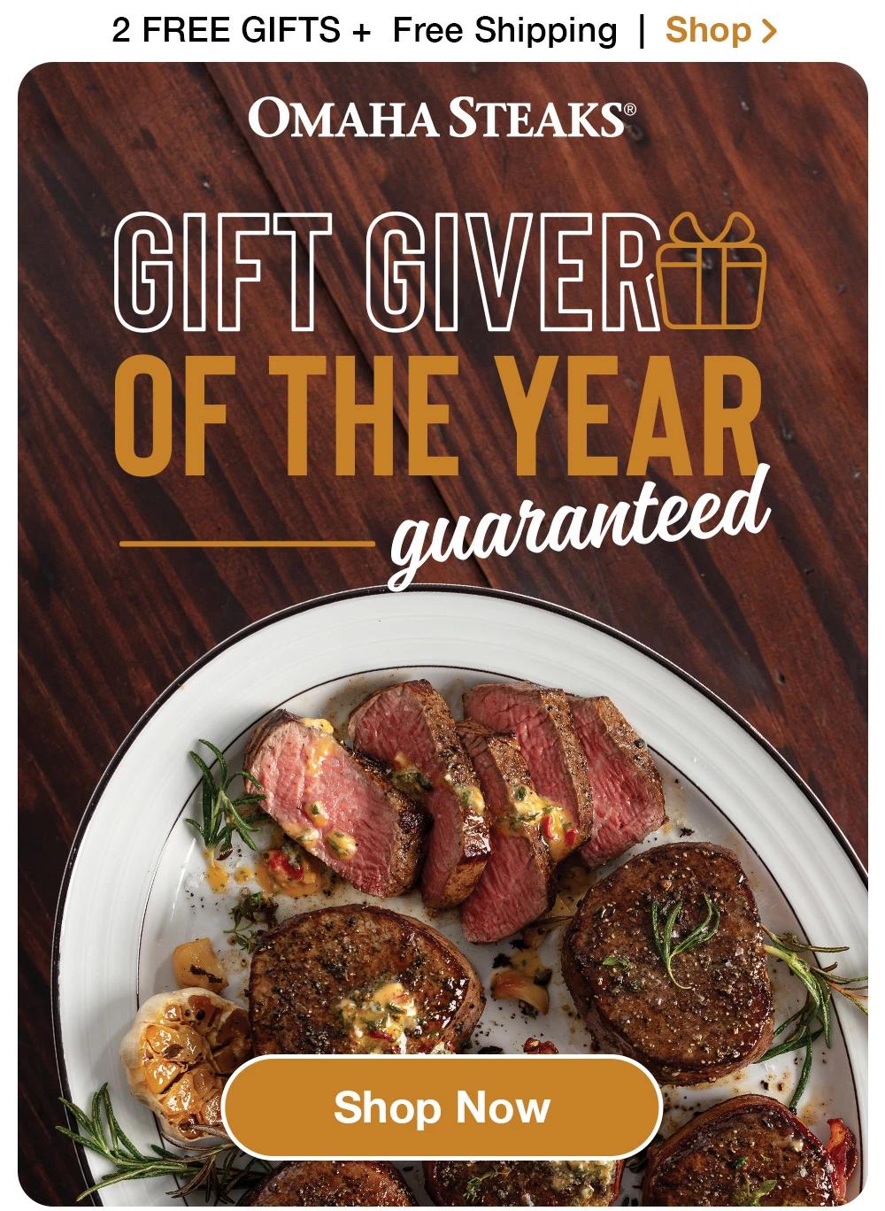 2 FREE GIFTS + Free Shipping | Shop >  ОМАНА STEAKS® | GIFT GIVER OF THE YEAR - guaranteed | YOURS FREE $32 VALUE || Shop Now