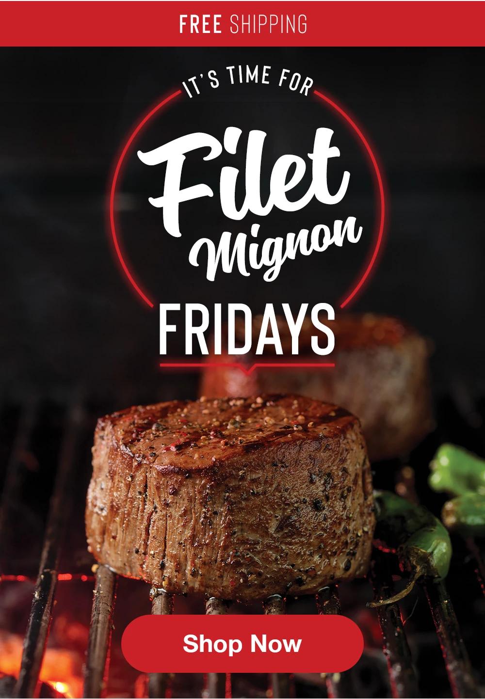 FREE SHIPPING | IT'S TIME FOR Filet Mignon FRIDAYS || Shop Now