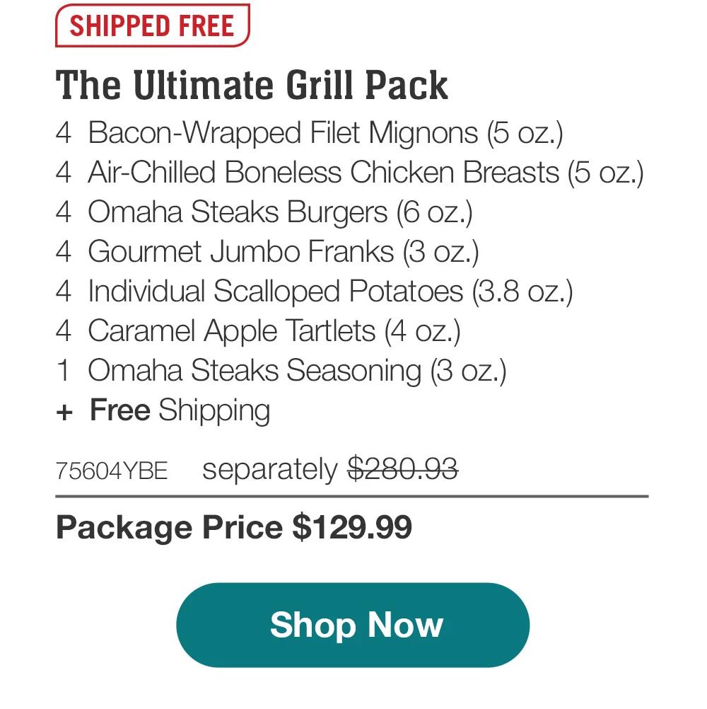 SHIPPED FREE | The Gourmet Grill Out - 4 Butcher's Cut Top Sirloins (5  oz.) - 4 Air-Chilled Boneless Chicken Breasts (4 oz.) - 4 Boneless Pork Chops (5 oz.) - 4 Omaha Steaks Burgers (6 oz.) - 4 Gourmet Jumbo Franks (3 oz.) - 4 Individual Scalloped Potatoes (3.8 oz.) - 4 Caramel Apple Tartlets (4 oz.) - 1 Omaha Steaks Seasoning (3 oz.) + Free Shipping - 75564YBE separately $276.92 | Package Price $129.99 || Shop Now