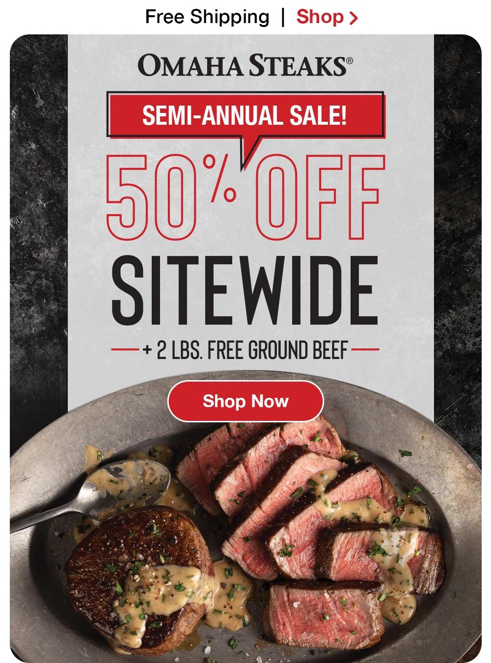 Free Shipping  |  Shop > SEMI-ANNUAL SALE! 50% OFF SITEWIDE + 2 LBS. FREE GROUND BEEF || SHOP NOW