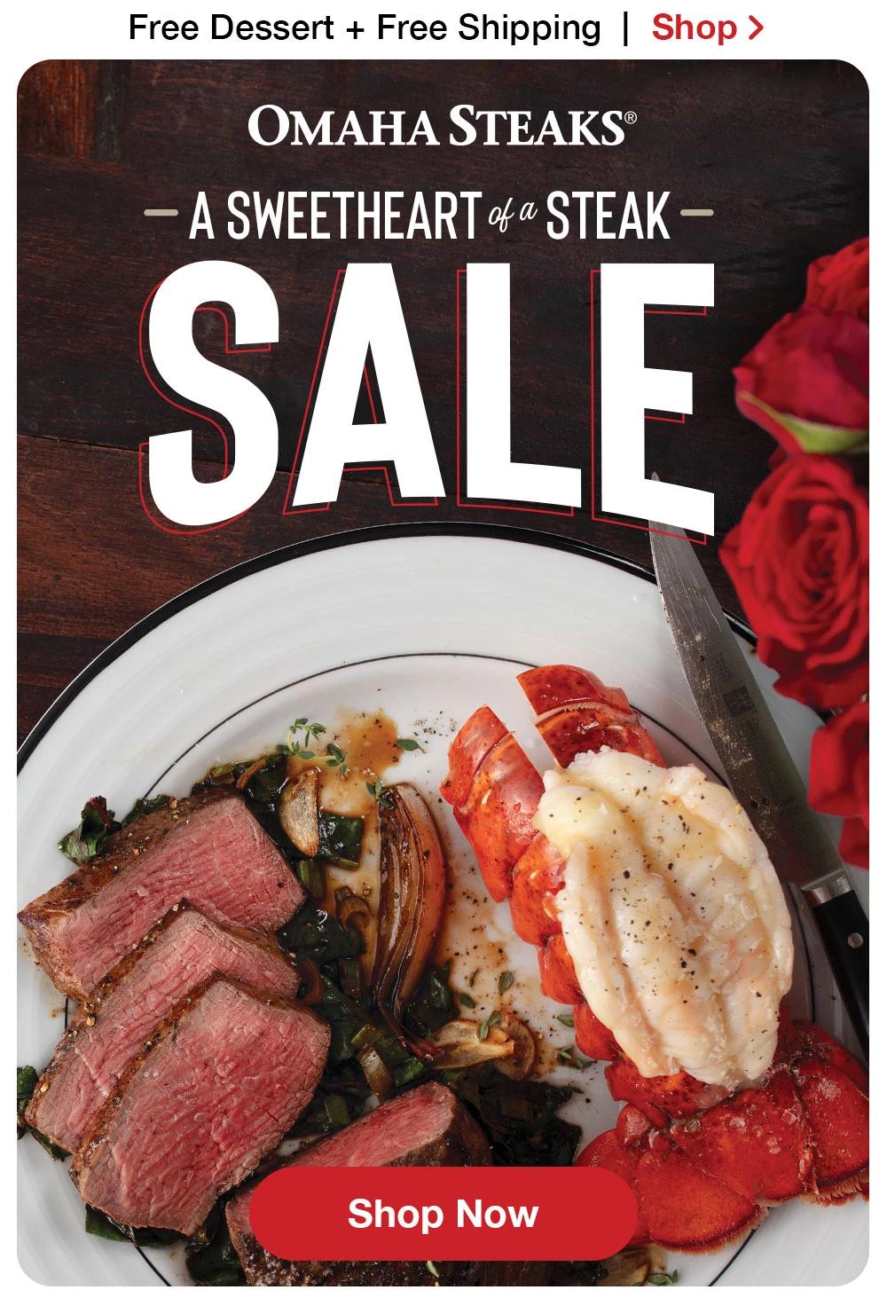 Free Dessert + Free Shipping | Shop ›  OMAHA STEAKS® - A SWEETHEART of a STEAK - SALE || Shop Now