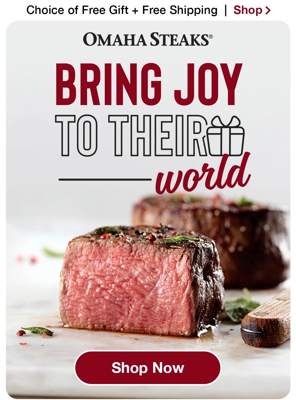 Choice of Free Gift + Free Shipping | Shop >  ОМАНА STEAKS® BRING JOY TO THEIR-world || Shop Now