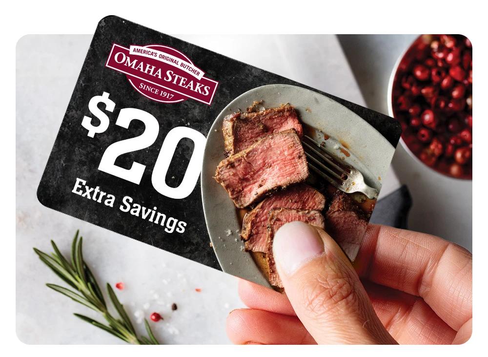 AMERICA'S ORIGINAL BUTCHER | OMAHA STEAKS - SINCE 1917 | $20 E-Reward Card