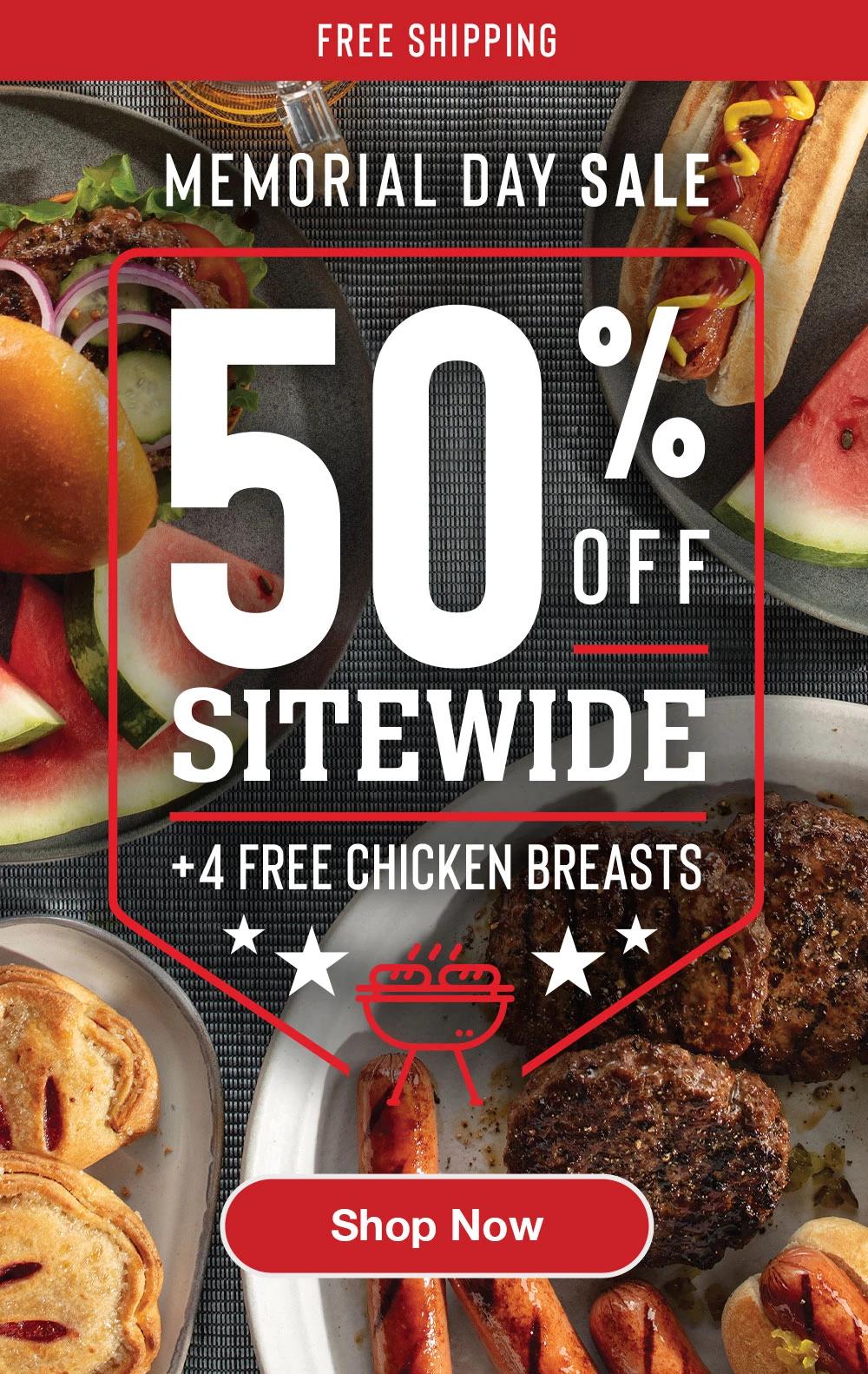 FREE SHIPPING | MEMORIAL DAY SALE - 50% OFF SITEWIDE + 4 FREE CHICKEN BREASTS || SHOP NOW