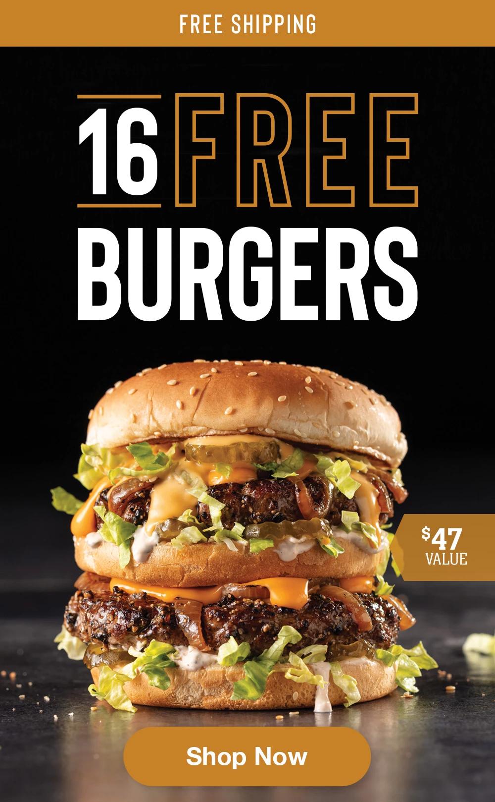 FREE SHIPPING | 16 FREE BURGERS | $47 VALUE || Shop Now