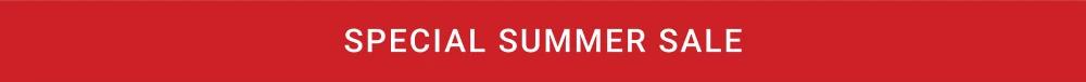 SPECIAL SUMMER SALE