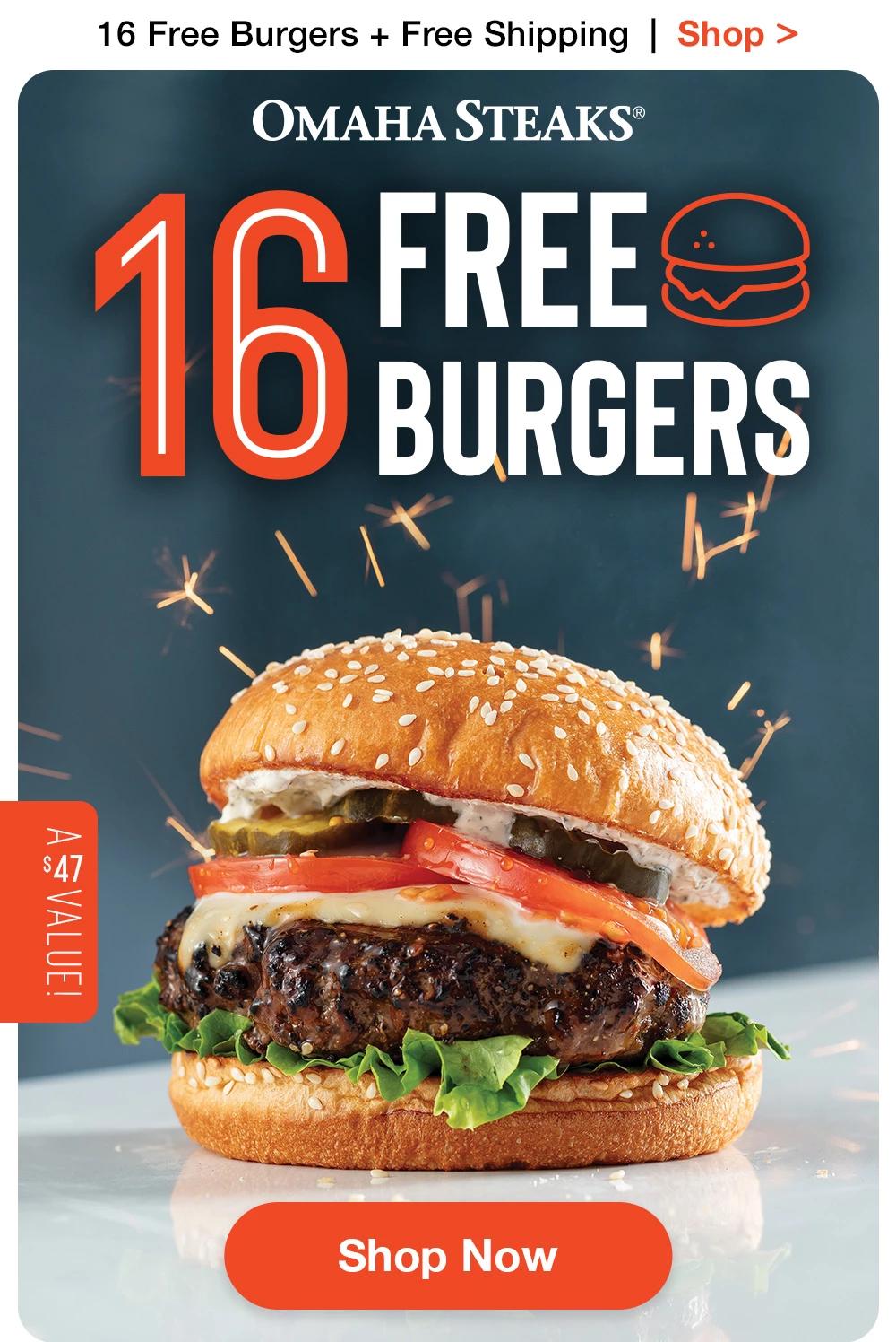 16 Free Burgers + Free Shipping | Shop >  OMAHA STEAKS® | 16 FREE BURGERS - A $47 VALUE! || Shop Now