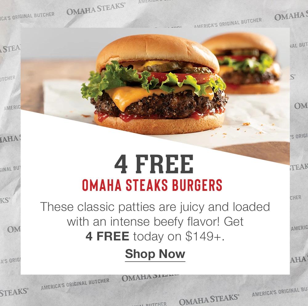 4 FREE OMAHA STEAKS BURGERS | These classic patties are juicy and loaded with an intense beefy flavor! Get _4 FREE today on $149+. || Shop Now