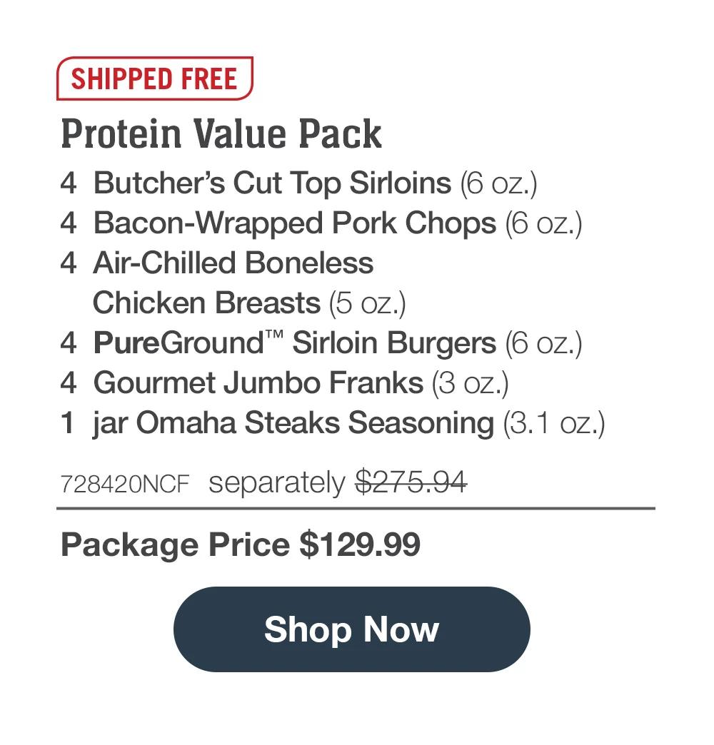 SHIPPED FREE | Family Favorites Pack - 4  Bacon-Wrapped Filet Mignons (5 oz.) - 4  PureGround™ Filet Mignon Burgers (6 oz.) - 4  Gourmet Jumbo Franks (3 oz.) - 4  Chicken Fried Steaks (4.5 oz.) - 1  Meat Lover's Lasagna (30 oz.) - 4  Stuffed Baked Potatoes (5.5 oz.) - 4  Caramel Apple Tartlets (4 oz.) - 1  jar Omaha Steaks Seasoning (3.1 oz.) - 72850NCF  separately $320.92 | Package Price $159.99 || Shop Now