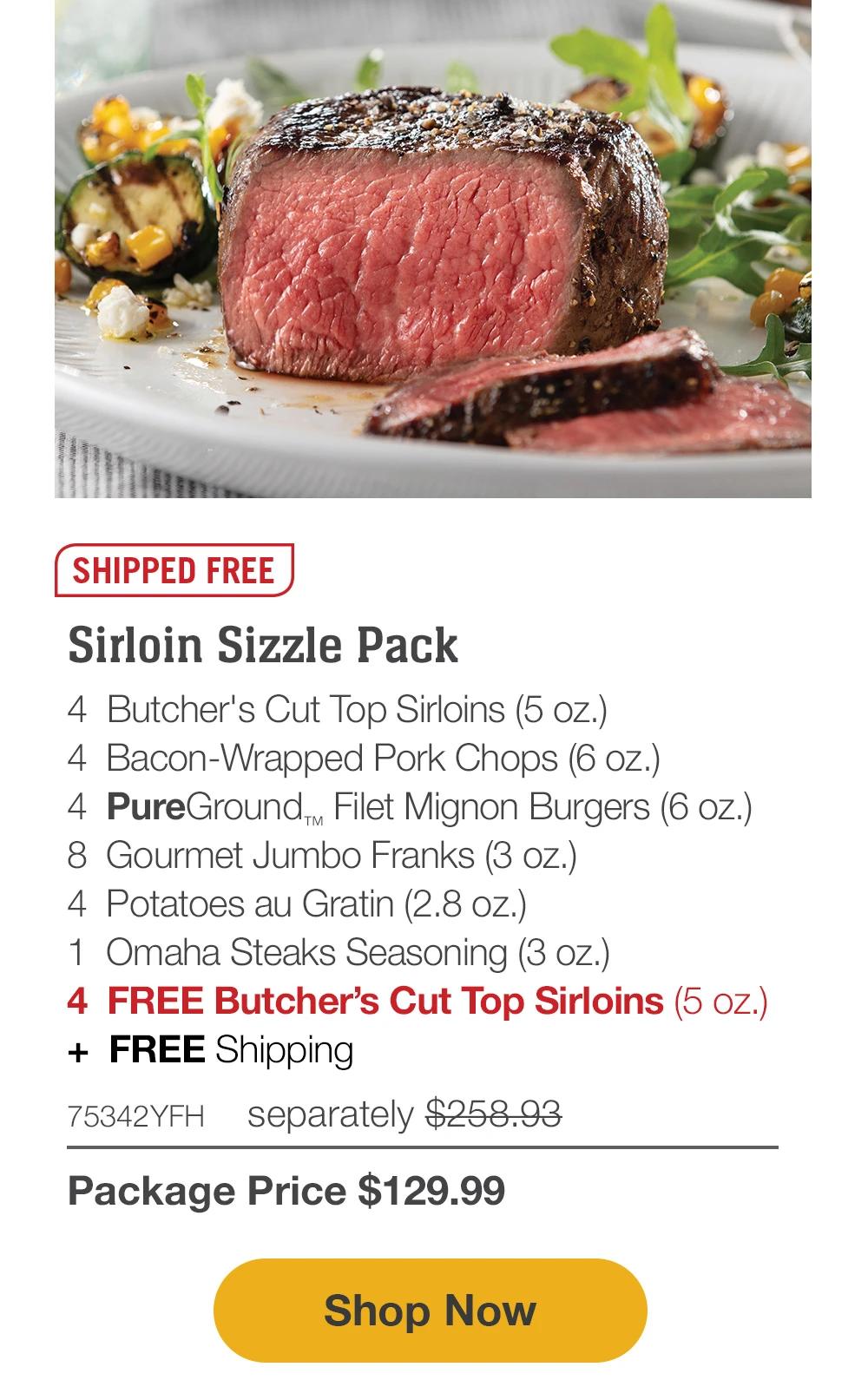 Ultimate Griller's Pack | 4  Bacon-Wrapped Filet Mignons (5 oz.)| 4  Boneless Pork Chops (6 oz.)| 4  PureGround Filet Mignon Burgers (6 oz.) | 4  Gourmet Jumbo Franks (3 oz.)|4  Caramel Apple Tartlets (4 oz.)|1  Omaha Steaks Seasoning (3 oz.)| 4  FREE Butcher's Cut Top Sirloins (5 oz.)| 71946YFH separately $260.94 Package Price $129.99  || Shop Now