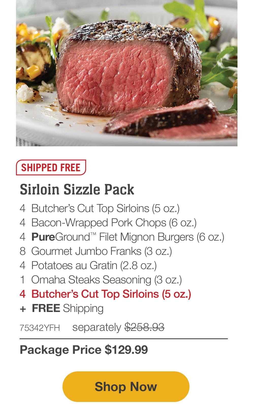 Ultimate Griller's Pack | 4  Bacon-Wrapped Filet Mignons (5 oz.)| 4  Boneless Pork Chops (6 oz.)| 4  PureGround Filet Mignon Burgers (6 oz.) | 4  Gourmet Jumbo Franks (3 oz.)|4  Caramel Apple Tartlets (4 oz.)|1  Omaha Steaks Seasoning (3 oz.)| 4  FREE Butcher's Cut Top Sirloins (5 oz.)| 71946YFH separately $260.94 Package Price $129.99  || Shop Now