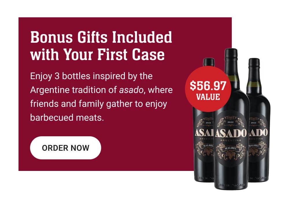 Bonus Gifts Included with Your First Case | Enjoy 3 bottles inspired by the Argentine tradition of asado, where friends and family gather to enjoy barbecued meats. || ORDER NOW || $56.97