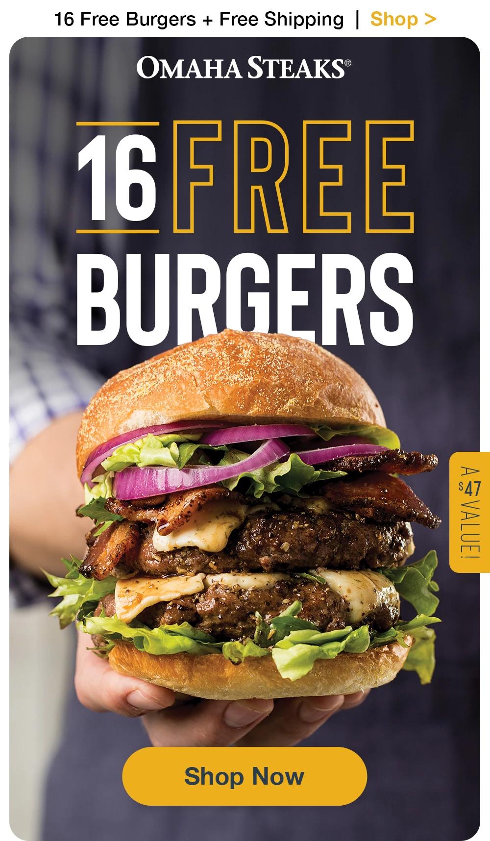 16 Free Burgers + Free Shipping | Shop > ОМАНА STEAKS® 16 FREE BURGERS A $47 VALUE! || Shop Now