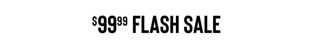 $99.99 Flash Sale