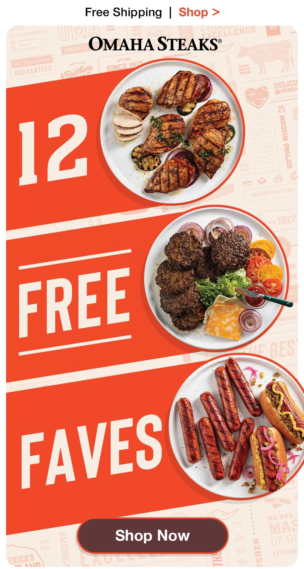 Free Shipping  |  Shop >  OMAHA STEAKS® | 12 FREE FAVES || SHOP NOW
