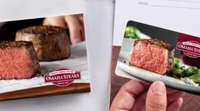 Omaha Steaks - The secret is out Dads want STEAK! Give dad an Omaha  Steaks e-gift card this Father's Day and let him pick the steak he wants.  Shop e-gift cards with
