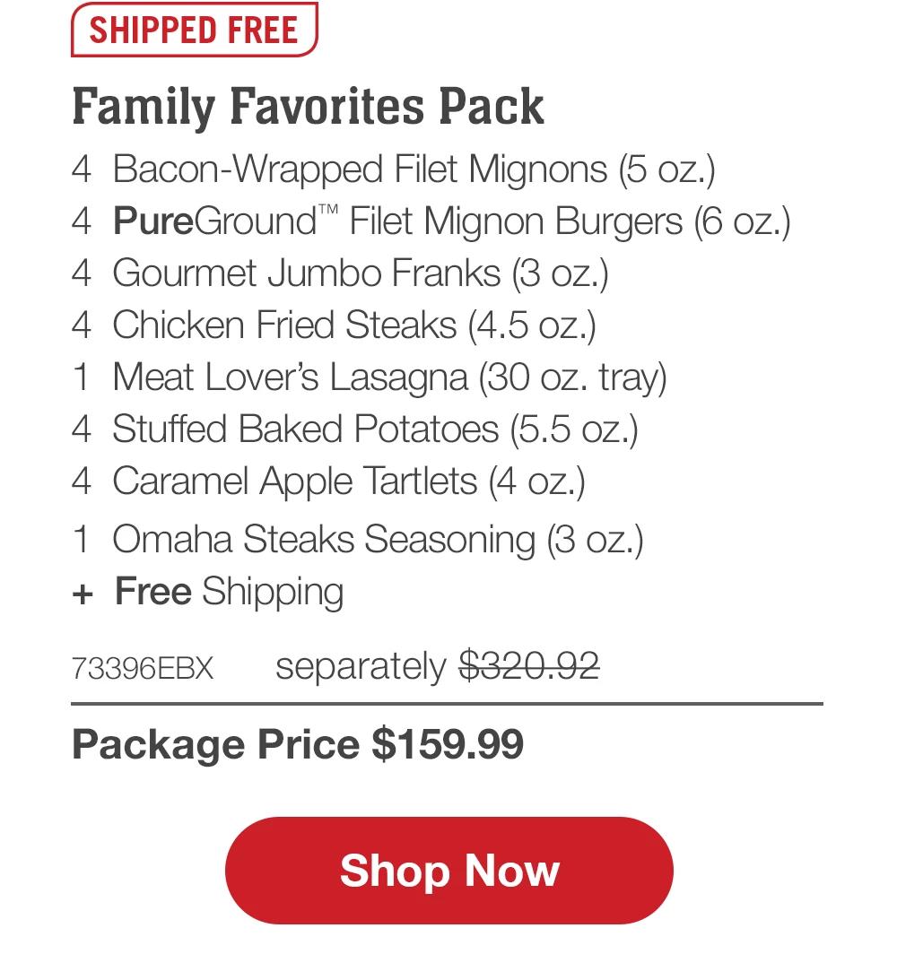 SHIPPED FREE | Butcher's Classic Assortment - 4 Butcher's Cut Filet Mignons (5 oz.) - 4 Boneless Pork Chops (6 oz.) - 4 Omaha Steaks Burgers (6 oz.) - 8 Gourmet Jumbo Franks (3 oz.) - 1 Fully Cooked Beef Meatballs (18 oz. pkg.) - 4 Triple Berry Tartlets (4 oz.) - 1 Omaha Steaks Seasoning (3 oz.) - 73406EBX separately $320.92 | Package Price $159.99 || Shop Now